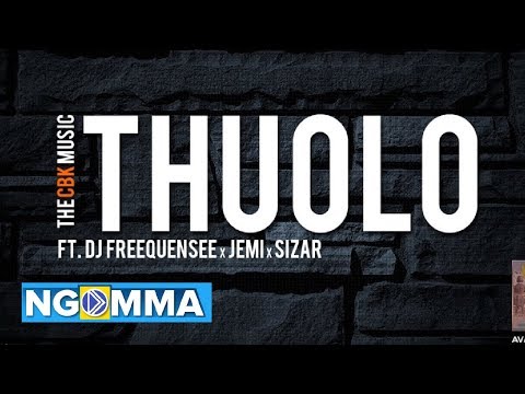 DJ Freequensee - Thuolo x The CBK Music x Jemi x Sizar