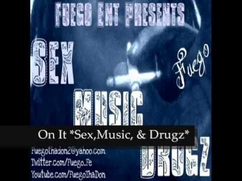 On It (Sex, Music, & Drugz)