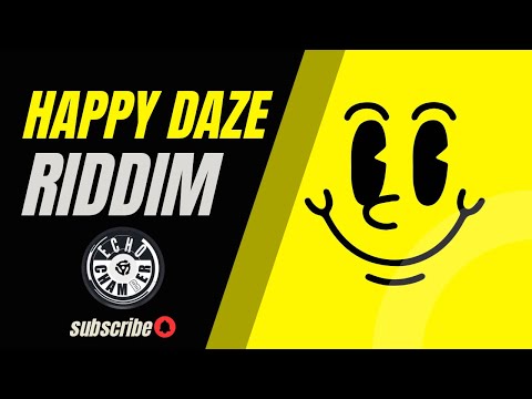 Happy Daze Riddim Mix! | Echo Chamber