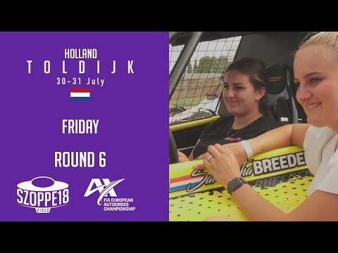 Toldijk - FIA EUROPEAN AUTOCROSS CHAMPIONSHIP 2022 - FRIDAY - ROUND 6 | By Szoppe18Video