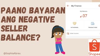 Paano nga ba bayaran ang negative seller balance sa shopee?