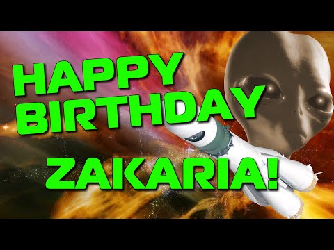 Happy Birthday Zakaria!  Hope Your Birthday Is Out Of This World!