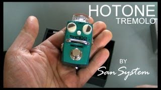 Video thumbnail for HOTONE TREM Tremolo  ( Vs. VibraVox VOX ) by MrSanSystem