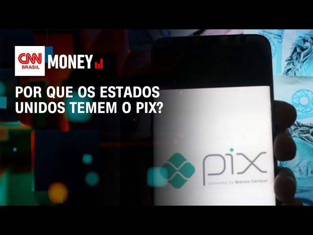 Por que os Estados Unidos temem o Pix? | Money News