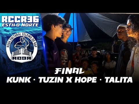 RCCR 36 [FINAL | ESTILO NORTE] KUNK・TUZIN X HOPE・TALITA
