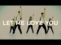 LET ME LOVE YOU - DJ Snake ft. Justin Bieber | Team AURII Choreography