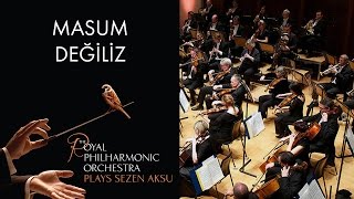 Masum Değiliz - Sezen Aksu (The Royal Philharmonic Orchestra)