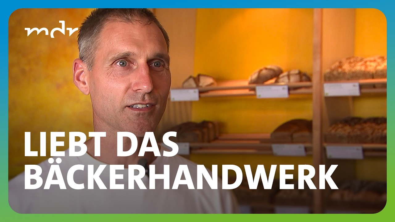Vom Hörsaal an den Backofen: Leidenschaftlicher Bio-Bäcker aus Ilsenburg | MDR um 4 | MDR