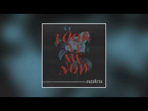 Outskrts x Alaina Cross - LOOK AT ME NOW (Official Audio)