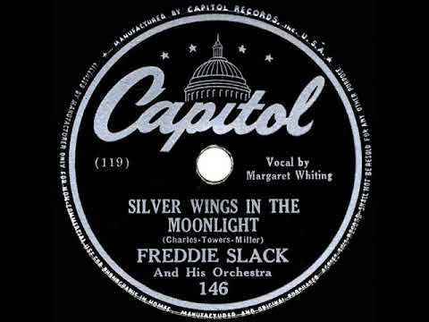 1944 Margaret Whiting & Freddie Slack Orch. - Silver Wings In The Moonlight