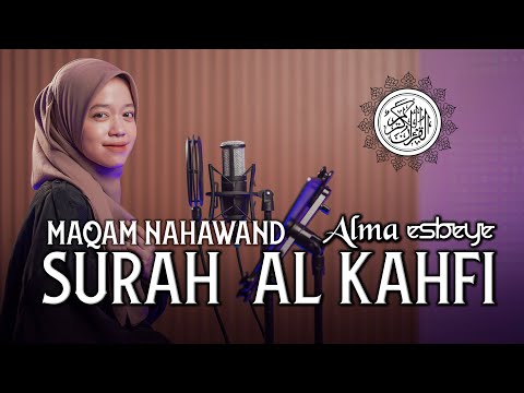MUROTTAL SURAH AL-KAHFI MAQAM NAHAWAND || ALMA ESBEYE
