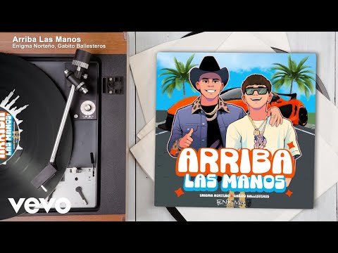 Enigma Norteño, Gabito Ballesteros - Arriba Las Manos (Audio)