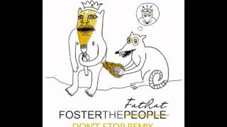 Foster The People - Don&#39;t Stop (TheFatRat Remix)