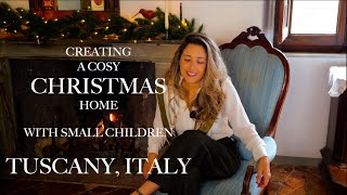 Preparing for Christmas w Small Children: Baking, Foraging, Homemade Decorations in Tuscany, Italy