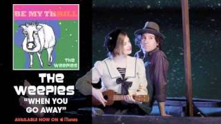 The Weepies - When You Go Away [Audio]