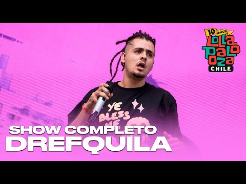 DREFQUILA en vivo Lollapalooza Chile 2022