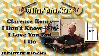 I Don't Know Why I Love You But I Do - Clarence "Frogman" Henry - Acoustic Guitar Lesson (easy-ish)