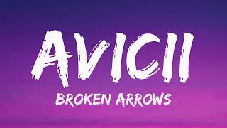 Avicii - Broken Arrows (Lyrics)