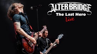 Alter Bridge - The Last Hero LIVE in HD