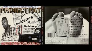 Three 6 Mafia &amp; Project Pat (9. FUCK A BITCH - MURDERS &amp; ROBBERS UNDERGROUND ALBUM) DJ Paul Juicy J