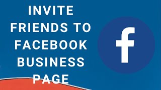 How to Invite Friends to Your Facebook Business Page