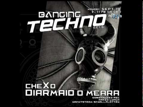 Banging Techno sets :: 013    CheXo :: Diarmaid O Meara