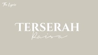 Download lagu Raisa - TERSERAH (lirik lagu) mp3