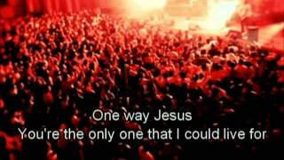 Hillsong United - One way (HD with lyrics) (Praise Song to Jesus)