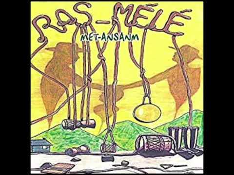RAS MÉLÉ - Mèt ansanm