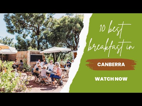 10 Best Breakfast Places in Canberra | Where to Eat in Canberra | Australia