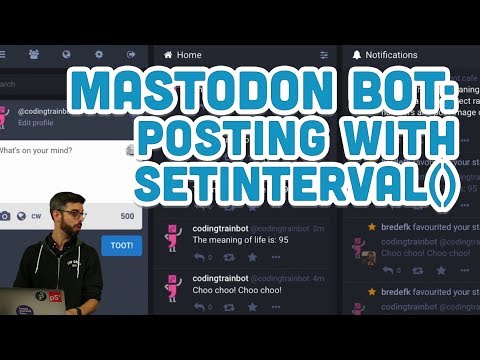4.4: Mastodon Bot - Posting with setInterval()