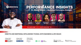 Performance Insights 2.0 EP2: How To Use Emotional Intelligence To Deal With Business & Life Issues