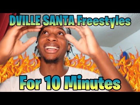 DVILLE SANTA Freestyles For 10 Minutes