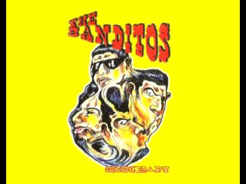 The Banditos - Sociotheraphy