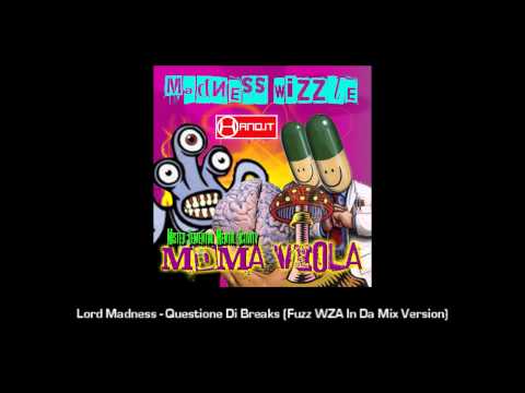 Lord Madness - Questione Di Breaks (Fuzz WZA In Da Mix Version)