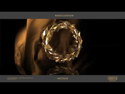 Marcus Schossow - Amsterdam // OUT NOW