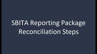 3.11 - SBITA Reporting Package: Reconciliation Steps