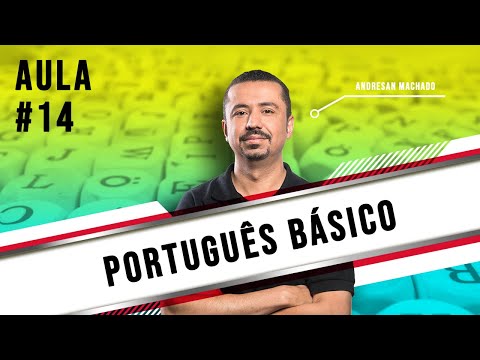 Português Básico - Aula 14 - Professor Andresan Machado