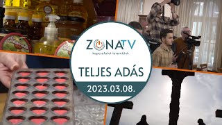 ZónaTV – TELJES ADÁS – 2023.03.08.