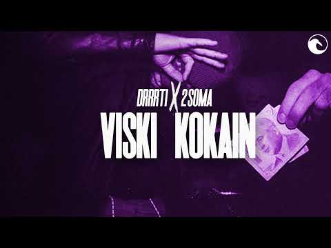 DRRRTI x 2SOMA - VISKI KOKAIN REMIX