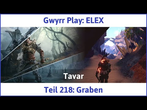 ELEX deutsch Teil 218 - Graben Let's Play