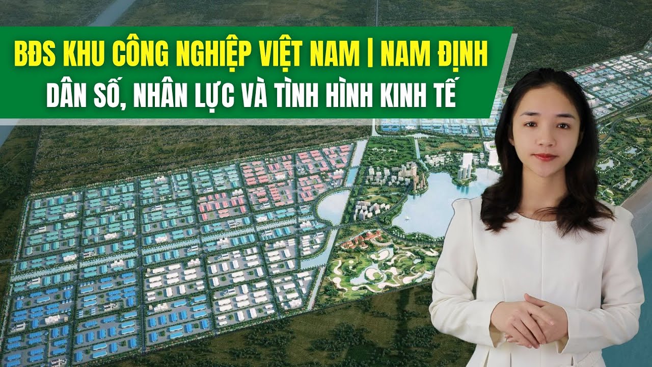 Bất Động Sản KCN | Nam Định: Dân Số, Nhân Lực Lao Động Và Tình Hình Kinh Tế | Bất Động Sản BOR