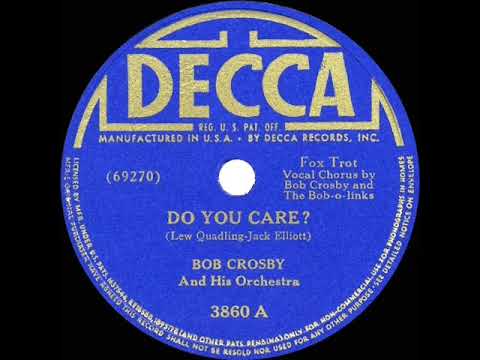 1941 HITS ARCHIVE: Do You Care? - Bob Crosby (Bob Crosby & The Bob-O-Links, vocal)