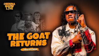 Download lagu THE GOAT RETURNS - EKO DYDDA | OBINNA SHOW LIVE mp3 Download lagu THE GOAT RETURNS - EKO DYDDA | OBINNA SHOW LIVE mp3