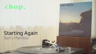 [LP PLAY] Starting Again - Barry Manilow