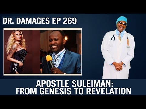 Dr. Damages Show episode 269: Apostle Suleiman: From Genesis to Revelation