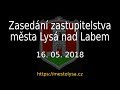 Click to View : Jednání zastupitelstva města Lysá nad Labem 16. 05. 2018 - kompletní záznam
