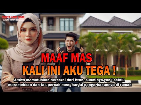 Cerita rumah tangga ! MAAF MAS KALI INI AKU TEGA