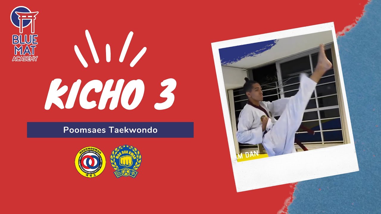 Kicho 3 Taekwondo #BlueMatAcademy