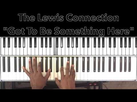 Got To Be Something Here - The Lewis Connection